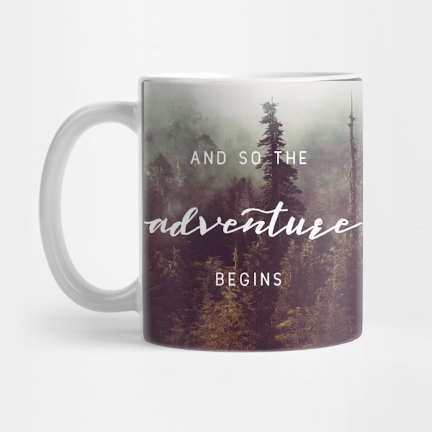 And So The Adventure Begins X by Cascadia by Nature Magick